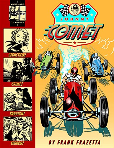 Imagen de archivo de The Complete Johnny Comet (Vanguard Frazetta Classics) a la venta por Revaluation Books