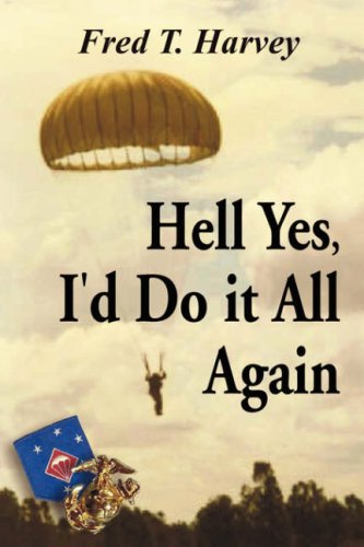 Imagen de archivo de Hell, Yes, I'd Do It All Again a la venta por ThriftBooks-Dallas