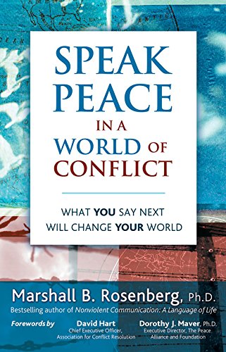 9781934336038: Speak Peace in a World of Conflict: What You Say Next Will Change Your World