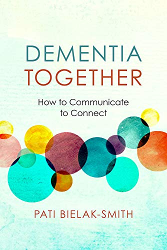 Stock image for Dementia Together: How to Communicate to Connect (Nonviolent Communication Guides) for sale by Goodwill Books
