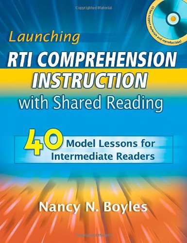 Imagen de archivo de Launching RTI Comprehension Instruction with Shared Reading: 40 Model Lessons for Intermediate Readers (Maupin House) a la venta por Decluttr