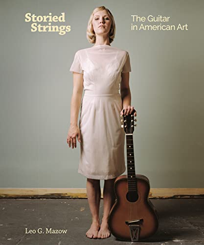 Stock image for Storied Strings: The Guitar in American Art for sale by Tim's Used Books  Provincetown Mass.