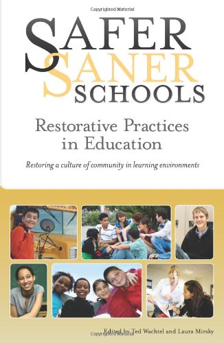 Stock image for Safer Saner Schools : Restorative Practices in Education for sale by Better World Books
