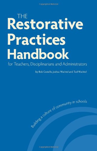 Imagen de archivo de Restorative Practices Handbook for Teachers, Disciplinarians and Administrators a la venta por Goodwill of Colorado