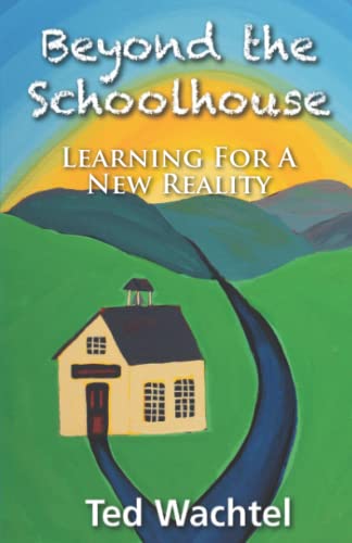 Stock image for Beyond the Schoolhouse: Learning For A New Reality for sale by Lucky's Textbooks