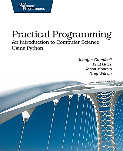 9781934356272: Practical Programming: An Introduction to Computer Science Using Python