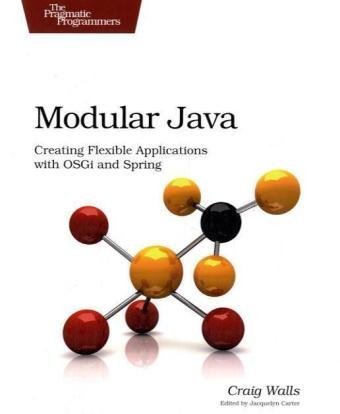 Imagen de archivo de Modular Java: Creating Flexible Applications with OSGi and Spring a la venta por HPB-Emerald