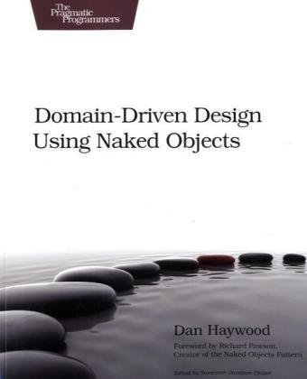 Domain-Driven Design Using Naked Objects (The Pragmatic Programmers) (9781934356449) by Haywood, Dan