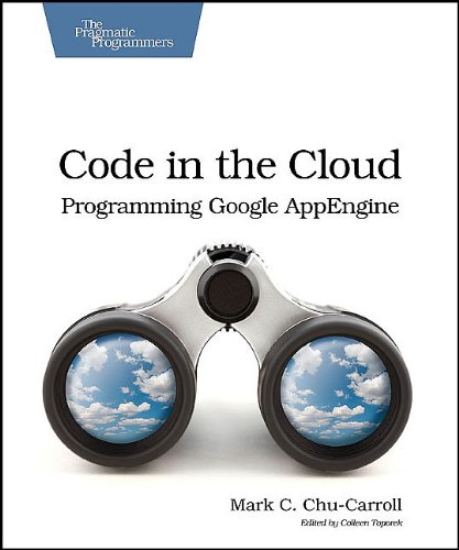 9781934356630: Code in the Cloud: Programming Google App Engine