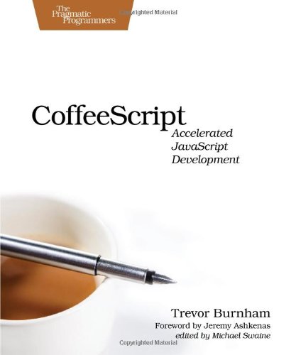 Beispielbild fr CoffeeScript: Accelerated JavaScript Development zum Verkauf von Wonder Book