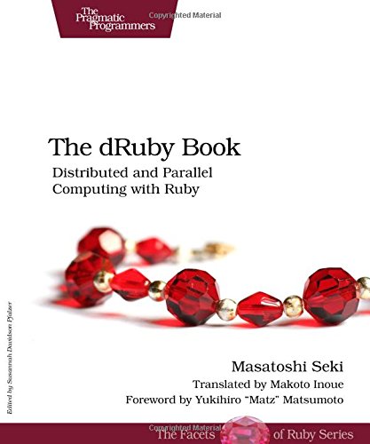 Beispielbild fr The dRuby Book: Distributed and Parallel Computing With Ruby zum Verkauf von ThriftBooks-Dallas