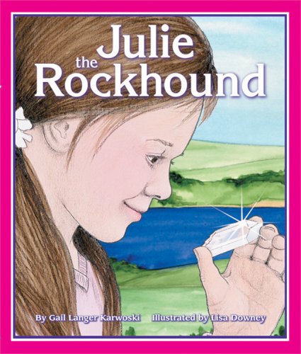 Julie the Rockhound (9781934359211) by Gail Langer Karwoski