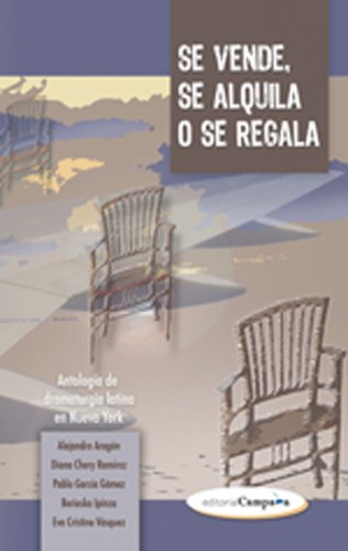 Beispielbild fr Se vende, se alquila o se regala: Antologfa De Dramaturgia Latina En Nueva York (Spanish Edition) zum Verkauf von Best and Fastest Books