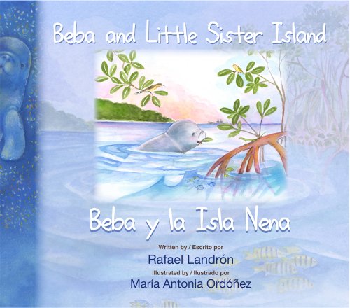 Stock image for Beba and Little Sister Island/ Beba y la Isla Nena (English and Spanish Edition) for sale by SecondSale