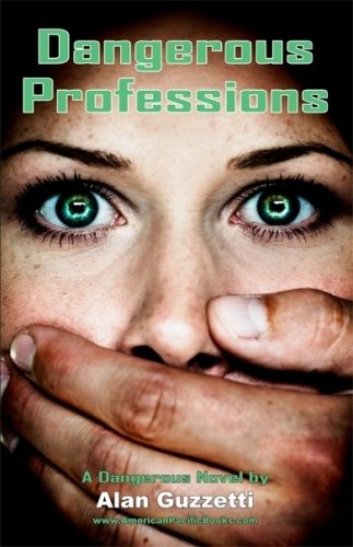 Stock image for Dangerous Professions [Paperback] [Sep 27, 2007] Alan Guzzetti; Mike Foley - Writer's Review and Rees Maxwell for sale by WONDERFUL BOOKS BY MAIL
