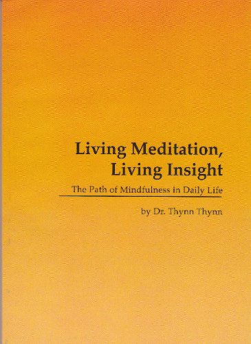 Stock image for Living Meditation, Living Insight: The Path of Mindfulness in Daily Life for sale by Seattle Goodwill