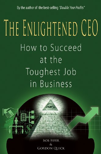 Stock image for The Enlightened CEO: How to Succeed at the Toughest Job in Business for sale by ZBK Books