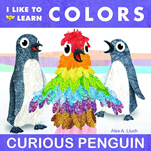 Stock image for I Like to Learn Colors : Curious Penguin for sale by Better World Books