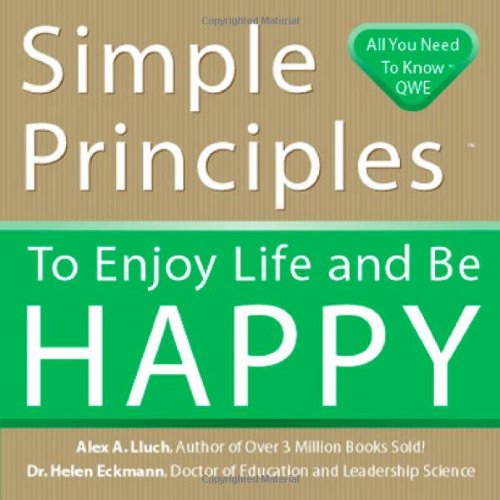 Imagen de archivo de Simple Principles to Enjoy Life and Be Happy a la venta por Better World Books