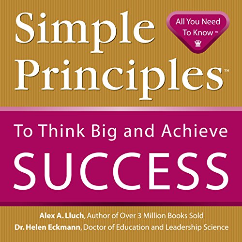 Imagen de archivo de Simple Principles to Think Big and Achieve Success a la venta por Better World Books