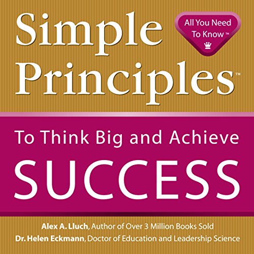 Stock image for Simple Principles to Think Big and Achieve Success for sale by Jenson Books Inc