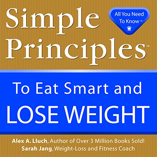 Beispielbild fr Simple Principles to Eat Smart & Lose Weight zum Verkauf von Wonder Book