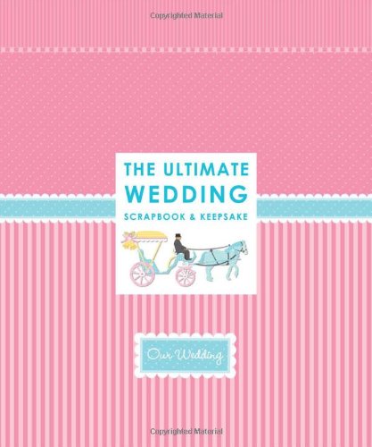 Beispielbild fr The Ultimate Wedding Scrapbook Format: SpiralBound zum Verkauf von INDOO