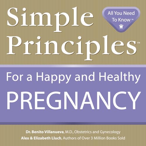 Imagen de archivo de Simple Principles for a Happy and Healthy Pregnancy a la venta por Revaluation Books
