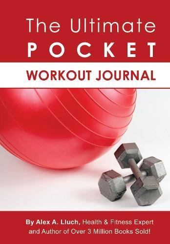 The Ultimate Pocket Workout Journal (9781934386330) by Lluch, Alex A.