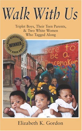 Beispielbild fr Walk with Us: Triplet Boys, Their Teen Parents & Two White Women Who Tagged Along zum Verkauf von RiLaoghaire
