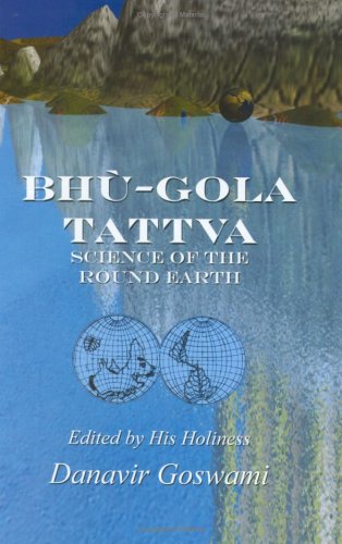 Bhu-Gola Tattva: Science of the Round Earth