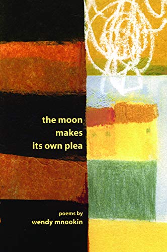 Stock image for The Moon Makes Its Own Plea (American Poets Continuum) for sale by SecondSale