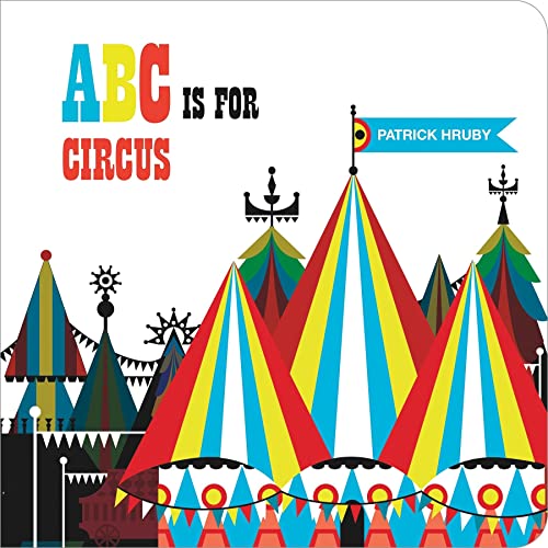 9781934429617: Patrick Hruby ABC is for Circus (Mini) /anglais: [Board book]