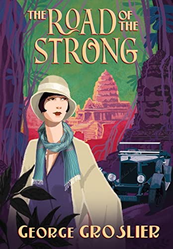 Stock image for The Road of the Strong: A Romance of Colonial Cambodia for sale by Lucky's Textbooks
