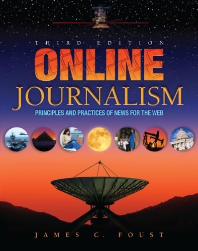 Beispielbild fr Online Journalism : Principles and Practices of News for the Web zum Verkauf von Better World Books