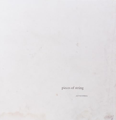 9781934435502: Justin Kimball: Pieces of String