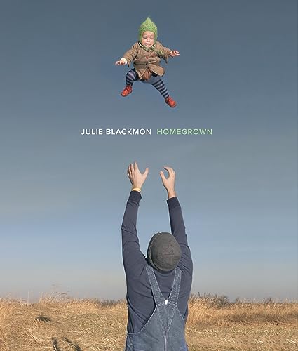 9781934435793: Julie Blackmon: Homegrown