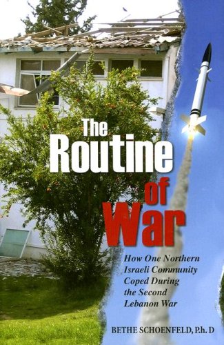 Stock image for The Routine of War: How One Northern Israeli Community Coped During the Second Lebanon War for sale by Amazing Books Pittsburgh