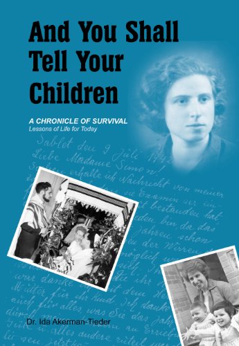 9781934440407: And You Shall Tell Your Children: A Chronicle of Survival  Lessons of Life for Today
