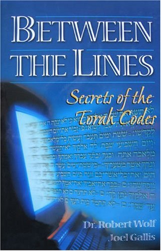 Stock image for Between the Lines: Secrets of the Torah Codes Vol 1 for sale by Bookmonger.Ltd