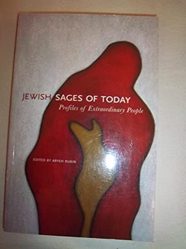 Jewish Sages of Today Profiles of Extraordinary People