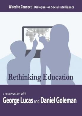 Beispielbild fr Educating Hearts and Minds: Rethinking Education (Wired To Connect: Dialogues on Social Intelligence zum Verkauf von Books From California