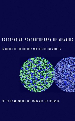 Beispielbild fr Existential Psychotherapy of Meaning: Handbook of Logotherapy and Existential Analysis zum Verkauf von Wonder Book