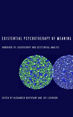 9781934442159: Existential Psychotherapy of Meaning: Handbook of Logotherapy and Existential Analysis