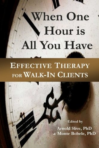 Stock image for When One Hour Is All You Have: Effective Therapy for Walk-In Clients for sale by Zoom Books Company