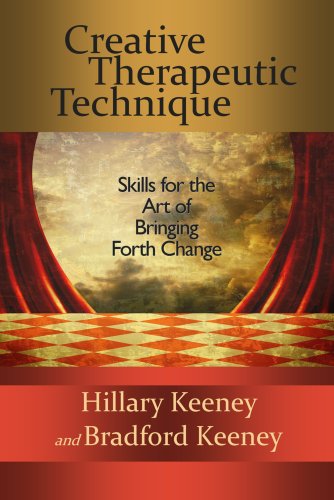 Stock image for Creative Therapeutic Technique: Skills for the Art of Bringing Forth Change for sale by Bill's Books