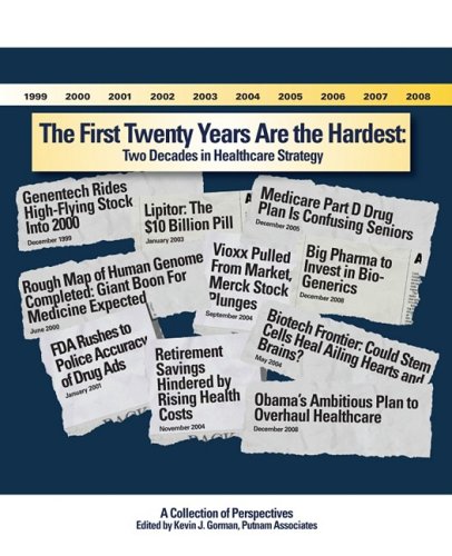 Stock image for The First Twenty Years Are the Hardest: Two Decades in Healthcare Strategy for sale by HPB-Red