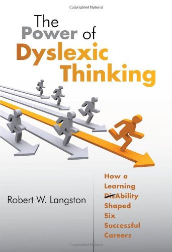 Stock image for The Power of Dyslexic Thinking: How a Learning Disability Shaped Six Successful Careers for sale by Front Cover Books