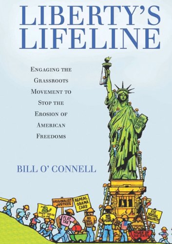 Beispielbild fr Liberty's Lifeline: Engaging the Grassroots Movement to Stop the Erosion of American Freedoms zum Verkauf von HPB-Red