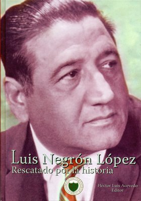 Stock image for Luis Negron Lopez: Rescatado por la Historia for sale by Raritan River Books